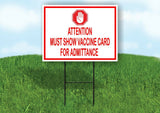 STOP HAND MUST SHOW VACCINE CARD FOR ADMITTANCE Yard Sign with Stand LAWN SIGN