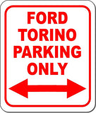 Ford Torino Parking Only Right and Left Arrow Metal Aluminum Composite Sign