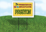 PRESTON PRESCHOOL GRADUATE 18 in x 24 in Yard Sign Road Sign with Stand