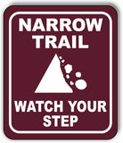 NARROW TRAIL WATCH YOUR STEP TRAIL CAMPING Metal Aluminum composite sign