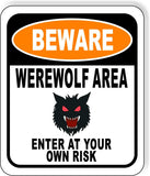 BEWARE WEREWOLF AREA ENTER AT YOUR OWN RISK ORANGE Metal Aluminum Composite Sign