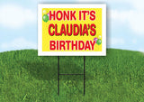CLAUDIA'S HONK ITS BIRTHDAY 18 in x 24 in Yard Sign Road Sign with Stand