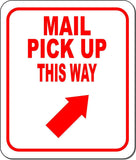 MAIL PICK UP THIS WAY RED 8 Arrow Variations Metal Aluminum composite sign