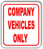 Company Vehicles Only Sign metal outdoor sign parking lot sign long lasting