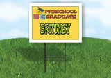 BRITTNEY PRESCHOOL GRADUATE 18 in x 24 in Yard Sign Road Sign with Stand