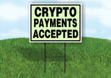 CRYPTO PAYMENTS ACCEPTED GREEN Yard Sign with Stand LAWN SIGN