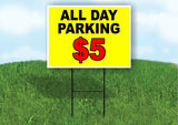 ALL DAY PARKING 5 DOLLARS Plastic Yard Sign ROAD SIGN with Stand