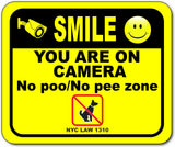 Smile You are on camera No poo No pee zone NYC LAW 1310 Aluminum composite sign