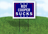 ROY COOPER SUCKS 18 in x24 in Yard Sign Road Sign with Stand