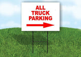ALL TRUCK PARKING RIGHT arrow red Yard Sign with Stand LAWN SIGN