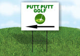 PUTT PUTT GOLF LEFT ARROW NO Yard Sign Road with Stand LAWN SIGN Single sided