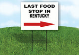 KENTUCKY LAST FOOD STOP RIGHT ARROW Yard Sign w Stand LAWN SIGN Single
