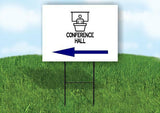 CONFERENCE HALL BLUE ARROW LEFT Yard Sign Road with Stand LAWN SIGN Single sided