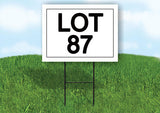 LOT 87  18 in x 24 in Yard Sign Road Sign with Stand