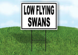 LOW FLYING SWANS Yard Sign with Stand LAWN SIGN