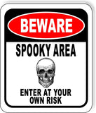 BEWARE SPOOKY AREA ENTER AT YOUR OWN RISK RED Metal Aluminum Composite Sign