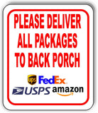 Please Deliver All Packages TO BACK PORCH outdoor Metal sign