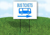 BUS TICKETS WITH BUS RIGHT  Yard Sign Road with Stand LAWN SIGN Single sided