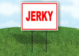 JERKY RED WHITE Yard Sign Road with Stand LAWN SIGN