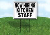 NOW HIRING KITCHEN STAFF BLACK BORDER Yard Sign with Stand LAWN SIGN