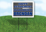 BRENDAN POLICE RETIREMENT  18 in x24 in Yard Sign Road Sign with Stand