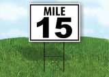 MILE 15 DISTANCE MARKER  RUNNING RACE  Yard Sign Road with Stand LAWN POSTER