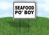 SEAFOOD PO BOY BLACK BORDER Yard Sign Road with Stand LAWN SIGN