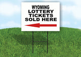 WYOMING STATE LOTTERY TICKETS LEFT ARROW Yard Sign w Stand LAWN SIGN Single
