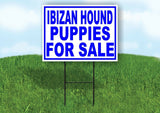 Ibizan Hound PUPPIES FOR SALE BLUE Yard Sign Road with Stand LAWN SIGN
