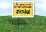 JONATHON PRESCHOOL GRADUATE 18 in x 24 in Yard Sign Road Sign with Stand
