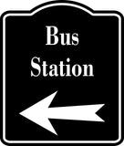 Bus Station Left Arrow BLACK  Aluminum Composite Sign