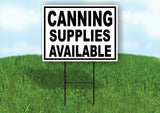 CANNING SUPPLIES AVAILABLE BLACK BORDER Yard Sign Road with Stand LAWN SIGN