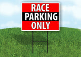 RACE PARKING ONLY BLACK STRIPE Plastic Yard Sign ROAD SIGN with Stand