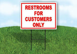 rest rooms for customers only Yard Sign Road with Stand LAWN SIGN