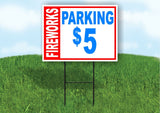FIREWORKS PARKING $5OFF BOLD RED WHITE BLUE 18inx24in Yard  Road Sign w/ Stand