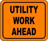 Utility Work Ahead metal outdoor sign long-lasting construction safety