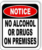 Notice No Alcohol Or Drugs On Premises METAL Aluminum composite outdoor sign