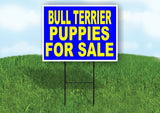 Bull Terrier PUPPIES FOR SALE YELLOW BLUE Yard Sign Road with Stand LAWN SIGN
