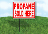 PROPANE SOLD HERE RED WHITE Yard Sign Road with Stand LAWN SIGN