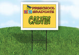 CALVIN PRESCHOOL GRADUATE 18 in x 24 in Yard Sign Road Sign with Stand
