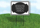 DESIGNATED SMOKING AREA BLACK TAG Yard Sign Road with Stand LAWN SIGN