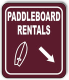 PADDLEBOARD RENTALS DIRECTIONAL 45 DEGREE DOWNWARD RIGHT Aluminum composite sign