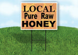 LOCAL pure raw HONEY HONEY BACKGROUND Yard Sign with Stand LAWN SIGN