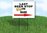 MAINE LAST BEER STOP RIGHT ARROW Yard Sign w Stand LAWN SIGN Single