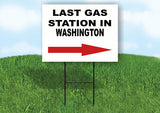 WASHINGTON LAST GAS STATION RIGHT ARROW Yard Sign w Stand LAWN SIGN Single