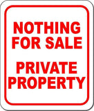 NOTHING FOR SALE PRIVATE PROPERTY Outdoor Metal sign