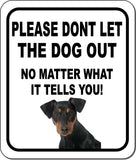 PLEASE DONT LET THE DOG OUT German Pinscher Metal Aluminum Composite Sign