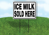 ICE MILK SOLD HERE BLACK BORDER Yard Sign with Stand LAWN SIGN
