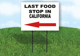 CALIFORNIA LAST FOOD STOP LEFT ARROW Yard Sign w Stand LAWN SIGN Single