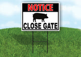 NOTICE CLOSE GATE Pig Pigs Yard Sign Road with Stand LAWN POSTER